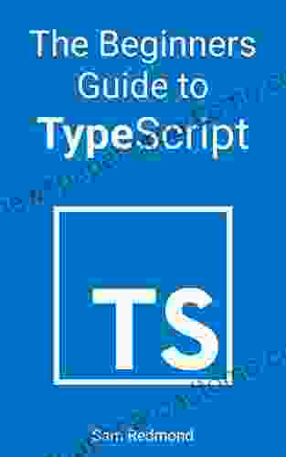 The Beginners Guide to TypeScript