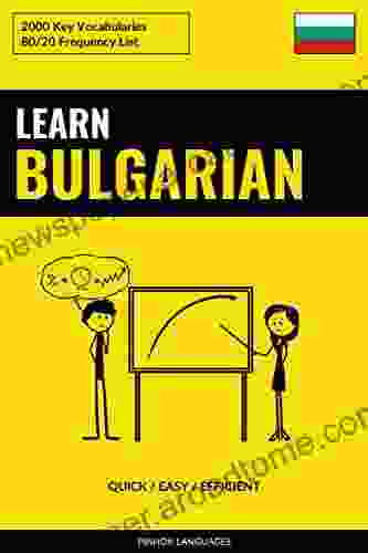 Learn Bulgarian Quick / Easy / Efficient: 2000 Key Vocabularies