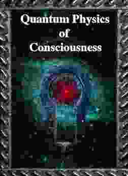 Quantum Physics of Consciousness Subhash Kak