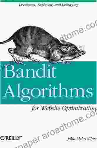 Bandit Algorithms for Website Optimization: Developing Deploying and Debugging