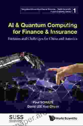 Ai Quantum Computing For Finance Insurance: Fortunes And Challenges For China And America (Singapore University Of Social Sciences World Scientific Future Economy 1)