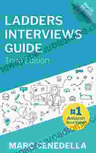 Ladders Interviews Guide: Best Practices Advice From The Leaders In $100K+ Careers