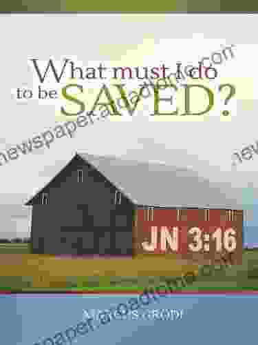 What Must I Do to be Saved?