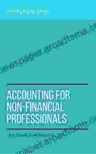 Accounting For Non Financial Professionals: A Practical Guide (Management 7)