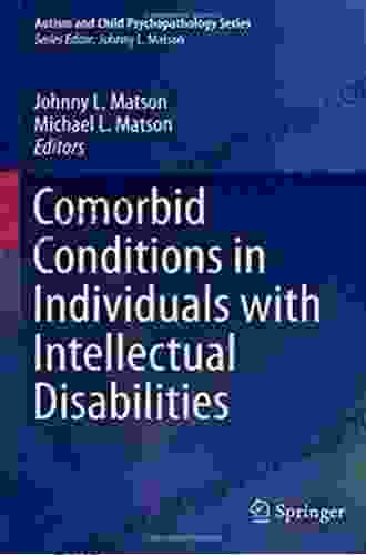 Comorbid Conditions in Individuals with Intellectual Disabilities (Autism and Child Psychopathology Series)