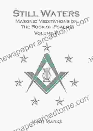 Still Waters: Masonic Meditations on The of Psalms Vol II