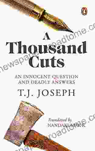 A Thousand Cuts: An Innocent Question and Deadly Answers