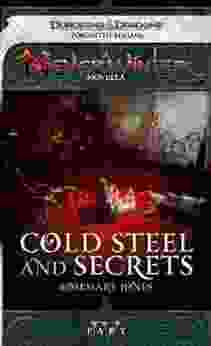 Cold Steel And Secrets: A Neverwinter Novella Part IV