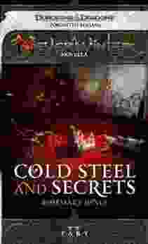 Cold Steel And Secrets: A Neverwinter Novella Part II