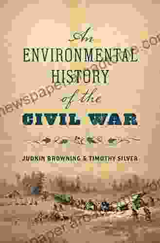 An Environmental History of the Civil War (Civil War America)