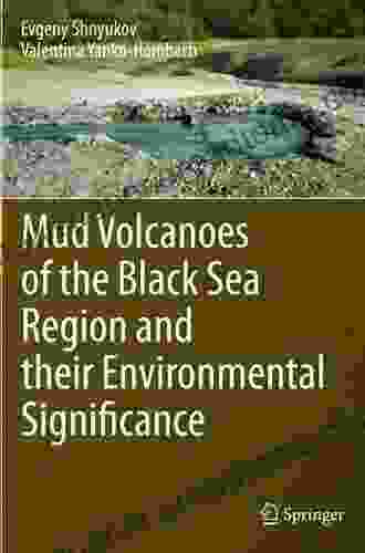 Mud Volcanoes Of The Black Sea Region And Their Environmental Significance