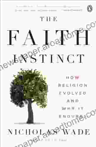 The Faith Instinct: How Religion Evolved And Why It Endures