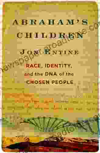 Abraham s Children: Race Identity and the DNA of the Chosen People