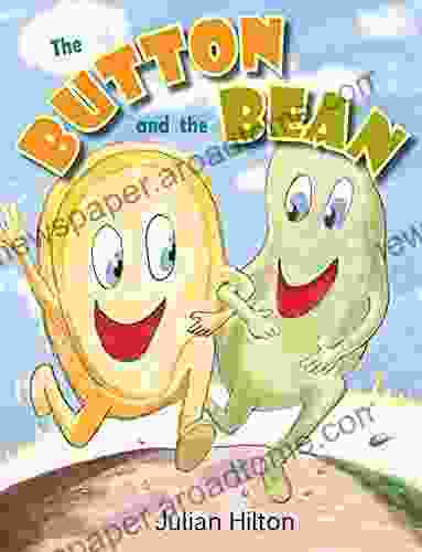 The Button And The Bean: A Bold Rhyming Picture Adventure About Best Friends (Read And Learn)