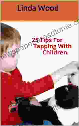 25 Tips For Tapping With Children