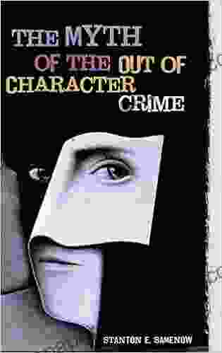 Myth Of The Out Of Character Crime The