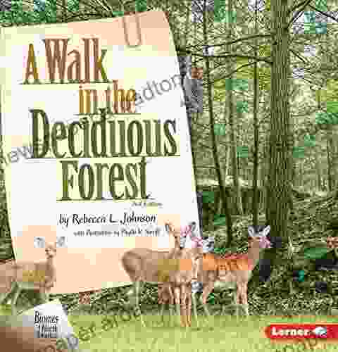 A Walk In The Deciduous Forest 2nd Edition (Biomes Of North America Second Editions)
