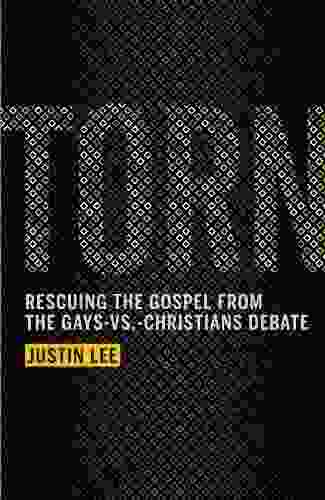 Torn: Rescuing the Gospel from the Gays vs Christians Debate