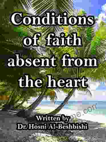 Conditions Of Faith Absent From The Heart