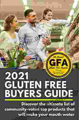 2024 Gluten Free Buyers Guide : Stop Asking Which Foods Are Gluten Free? This Gluten Free Grocery Shopping Guide Connects You To Only The Best So You Can Be Gluten Free For Good