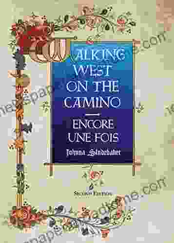 Walking West on the Camino Encore Une Fois