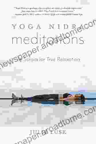 Yoga Nidra Meditations: 24 Scripts For True Relaxation